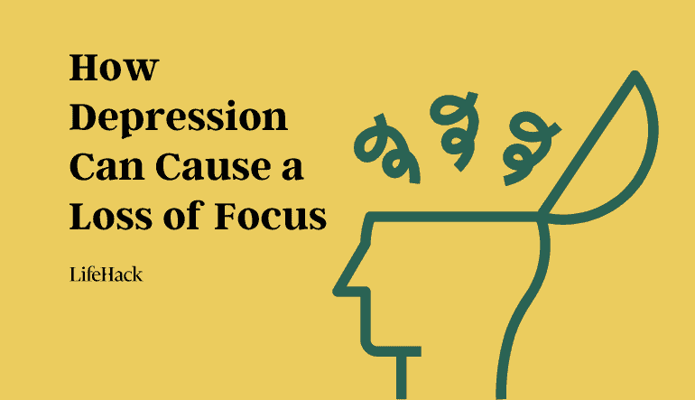 How Depression Can Cause a Loss of Focus