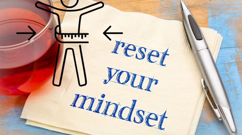 Mindset Shifts for Successful Weight Loss: Changing Your Perspective