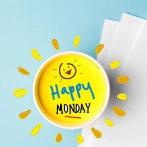 A mug that says: Happy Monday!