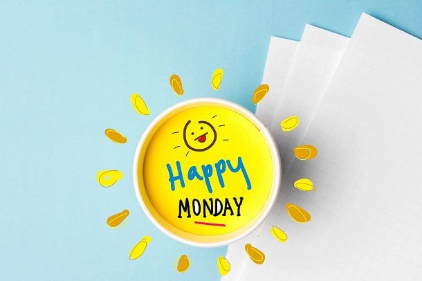 A mug that says: Happy Monday!