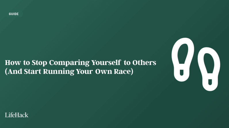 How to Stop Comparing Yourself to Others