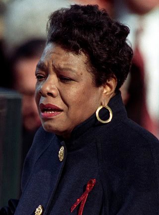 Maya Angelou.